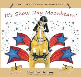 LIMITED EDITION Book 2: It's Show Day Moonbeam! - Australia Hardcover